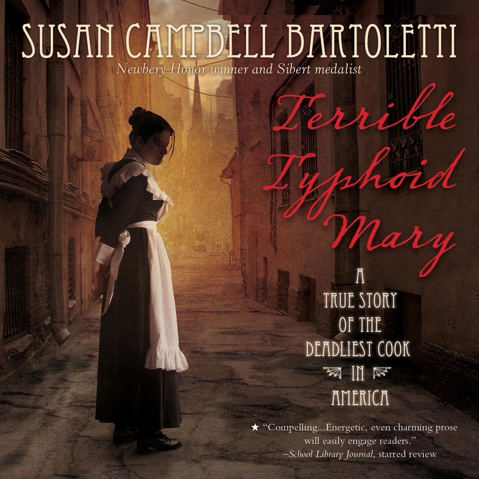 Terrible Typhoid Mary: A True Story of the Deadliest Cook in America Audiobook, by Susan Campbell Bartoletti