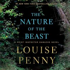 The Nature of the Beast: A Chief Inspector Gamache Novel Audiobook, by 