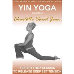 Yin Yoga Class 2 Audiobook, by Charlotte Saint Jean