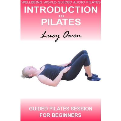 Introduction to Pilates Audiobook, by Lucy Owen