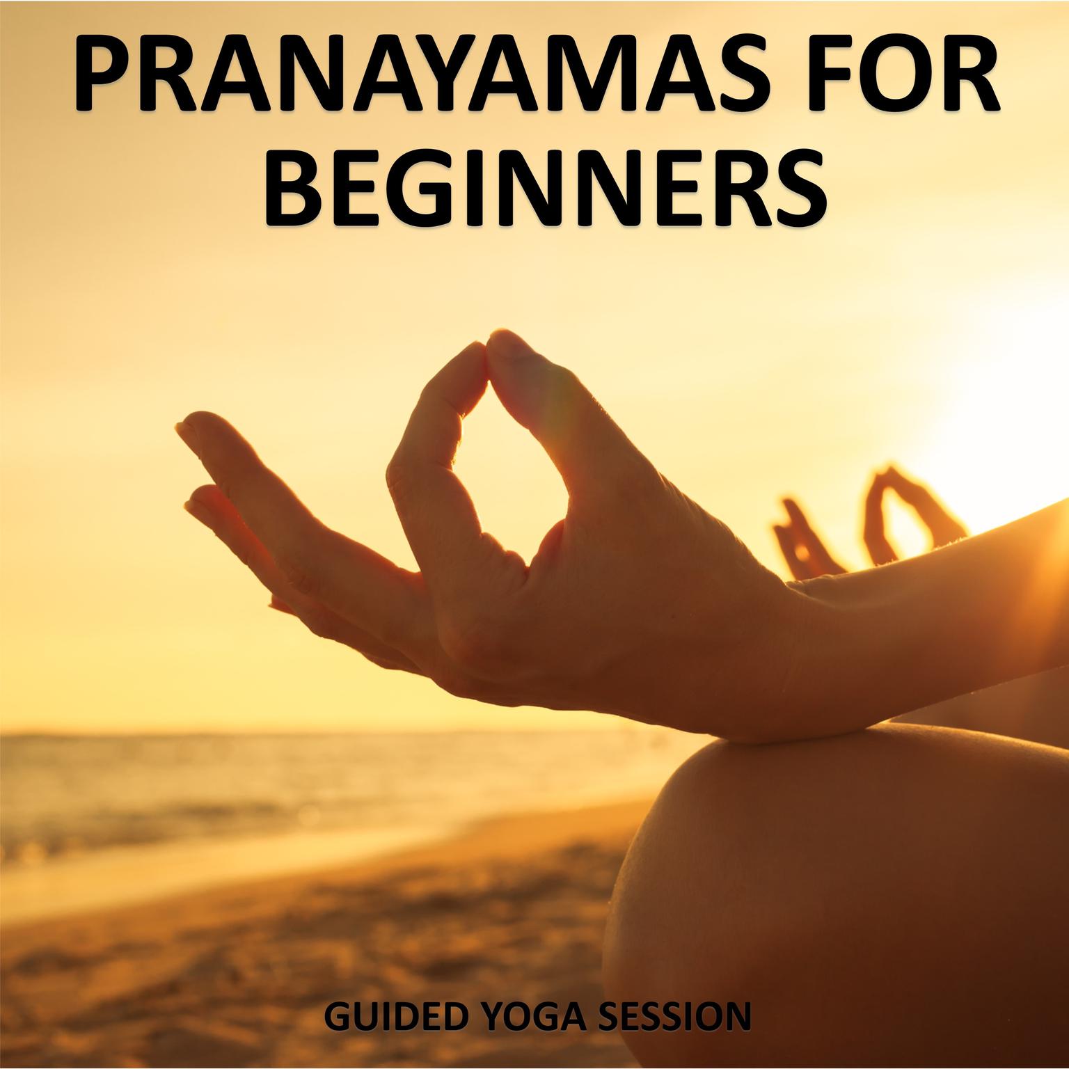 Pranayamas for Beginners Audiobook, by Sue Fuller