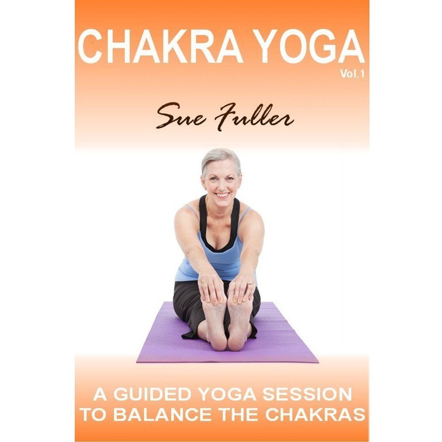 Chakra Yoga, Vol. 1 Audiobook, by Sue Fuller