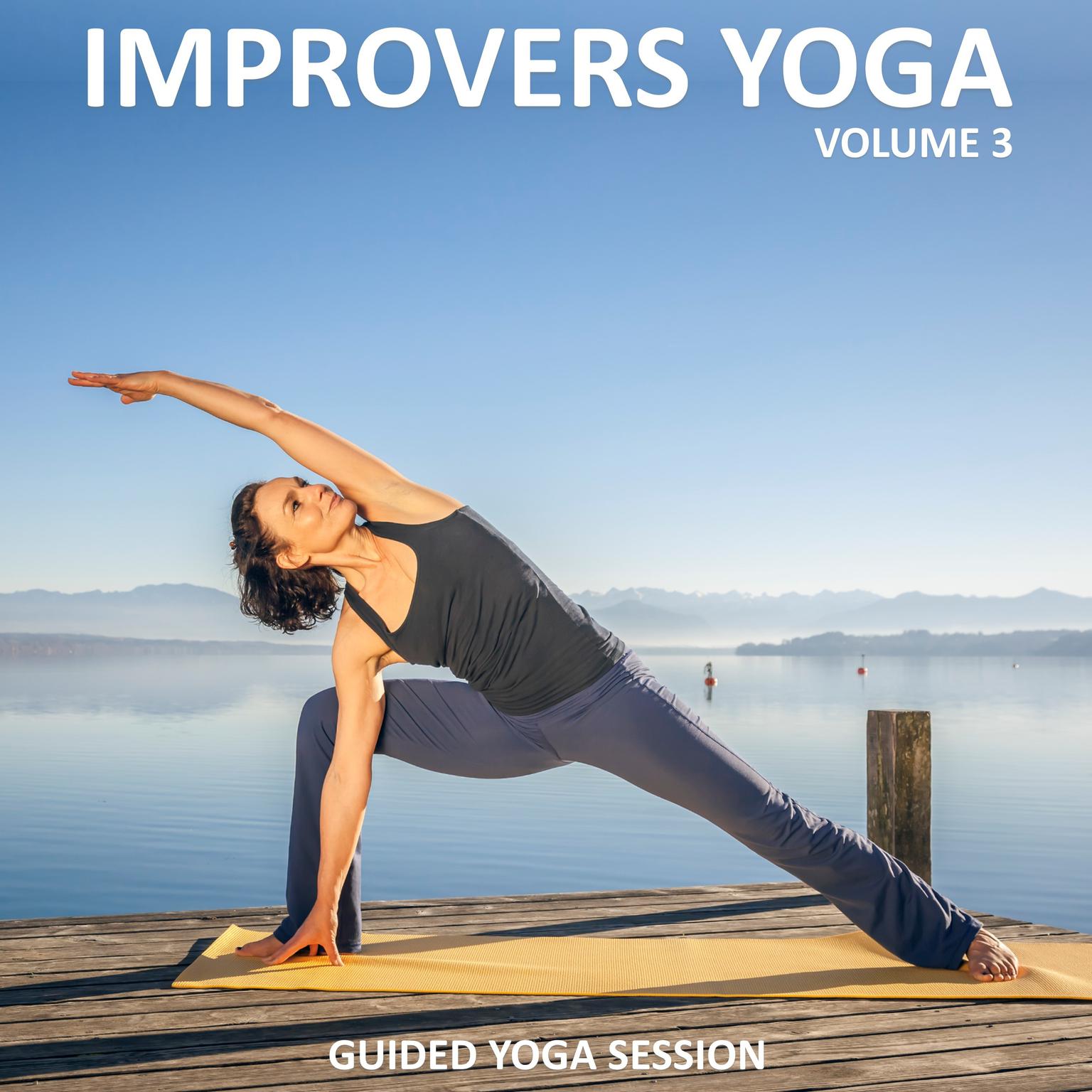 Improvers Yoga, Vol 3: Yoga 2 Hear Audiobook, by Sue Fuller