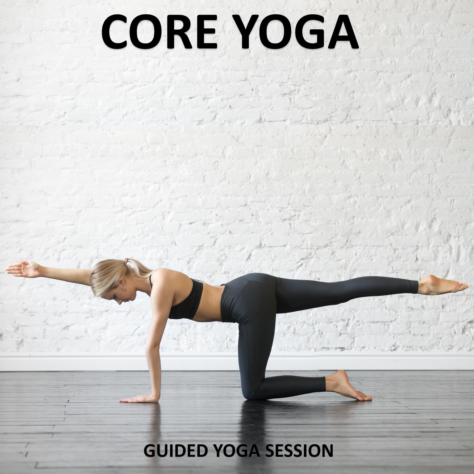 Core Yoga: Guided Yoga Sessions for Core Strength Audiobook, by Sue Fuller