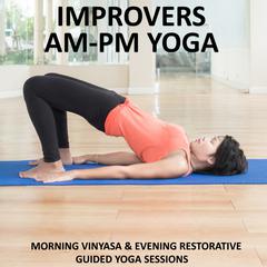 Improvers AM - PM Yoga Audiobook, by Sue Fuller