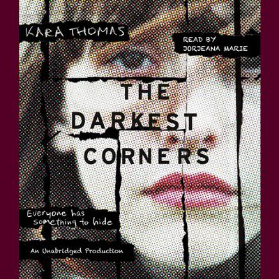The Darkest Corners Audiobook, by Kara Thomas