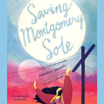 Saving Montgomery Sole Audiobook, by Mariko Tamaki