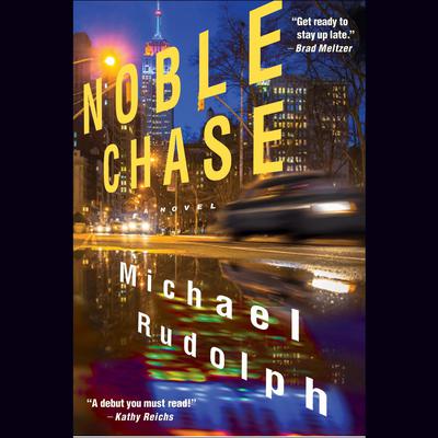 Noble Chase: A Novel Audiobook, by Michael Rudolph