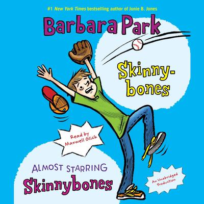 Skinnybones & Almost Starring Skinnybones Audiobook, by Barbara Park