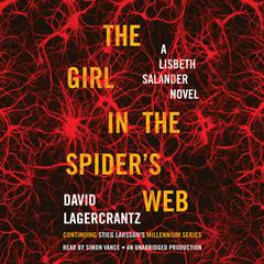 The Girl in the Spider's Web: A Lisbeth Salander novel, continuing Stieg Larsson's Millennium Series Audiobook, by 