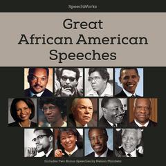 Great African American Speeches: Includes Two Bonus Speeches by Nelson Mandela Audiobook, by Nelson Mandela