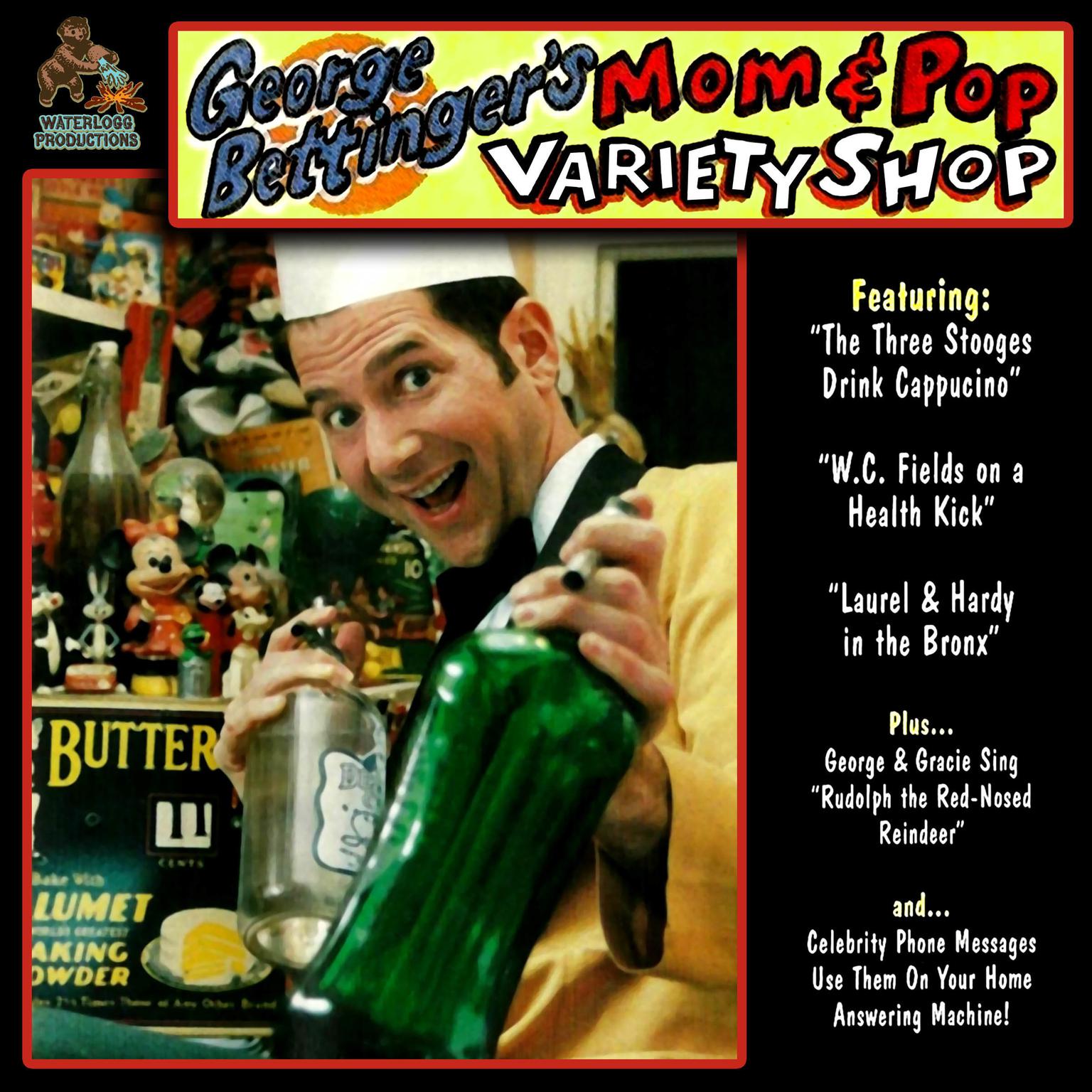 George Bettinger’s Mom & Pop Variety Shop Audiobook, by George Bettinger