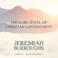 The Rare Jewel of Christian Contentment Audiobook, by Jeremiah Burroughs