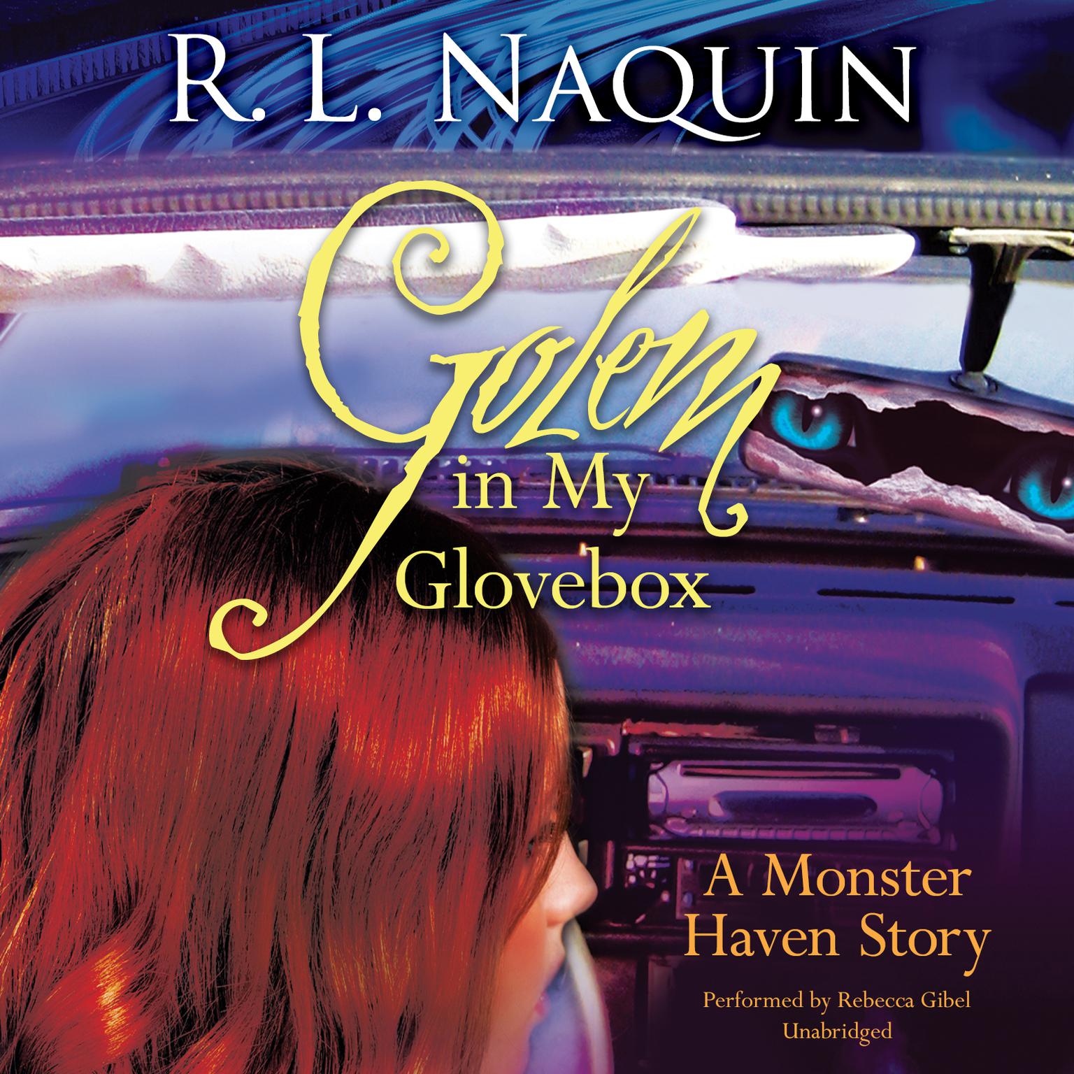 Golem in My Glovebox Audiobook, by R. L. Naquin