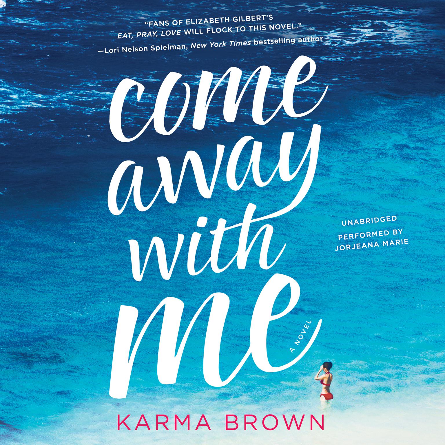 Come Away With Me Audiobook, by Karma Brown