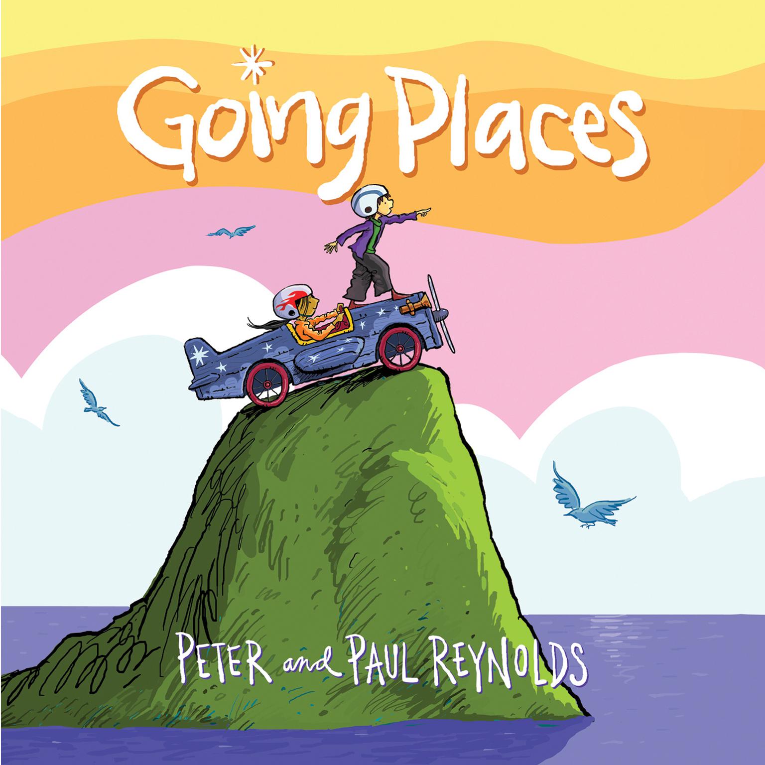 Going Places Audiobook, by Paul A. Reynolds; Peter H. Reynolds 