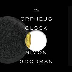 The Orpheus Clock: The Search for My Family’s Art Treasures Stolen by the Nazis Audiobook, by Simon Goodman