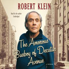 The Amorous Busboy of Decatur Avenue: A Child of the Fifties Looks Back Audiobook, by Robert Klein