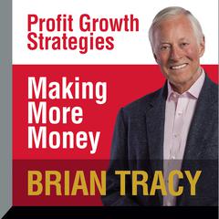 Making More Money Audiobook, by Brian Tracy