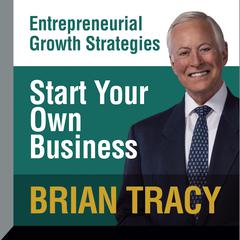 Start Your Own Business Audiobook, by Brian Tracy
