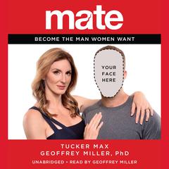Mate: Become the Man Women Want Audiobook, by 