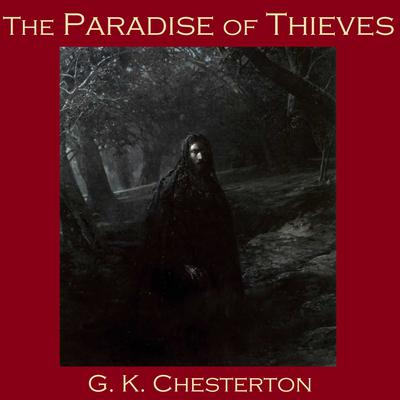 The Paradise of Thieves Audiobook, by G. K. Chesterton