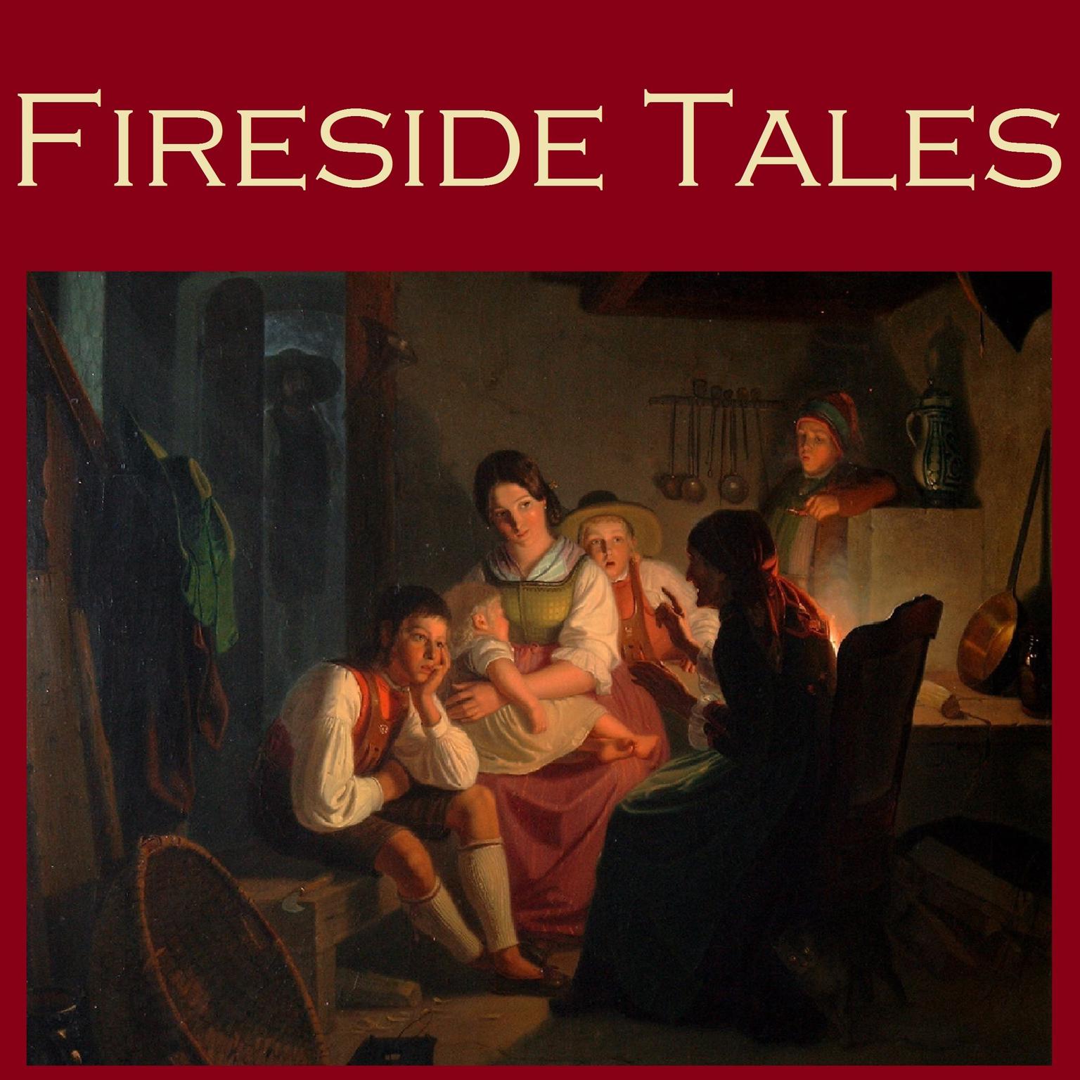 Fireside Tales Audiobook, by various authors