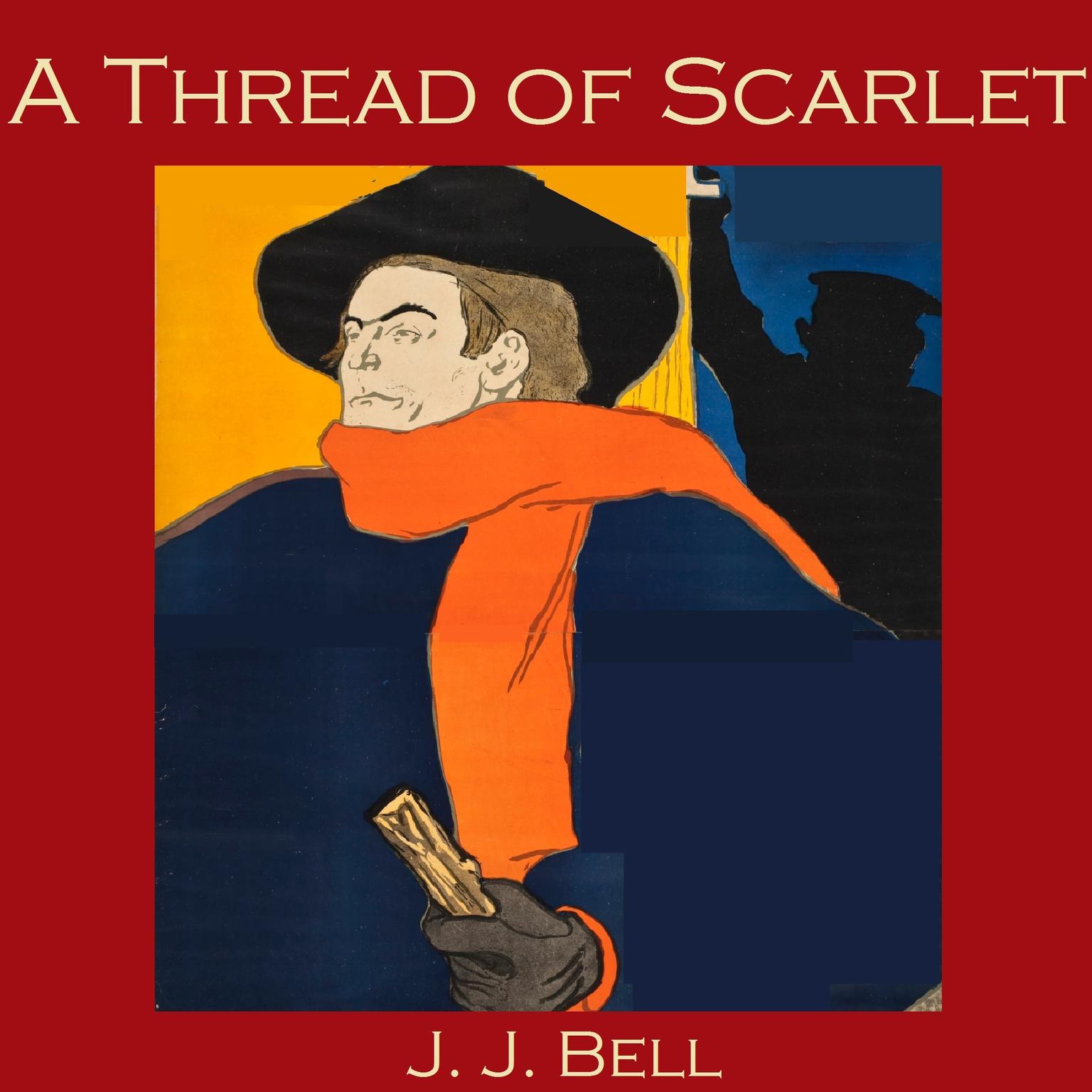 A Thread of Scarlet Audiobook, by J. J. Bell