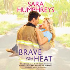 Brave the Heat Audiobook, by Sara Humphreys