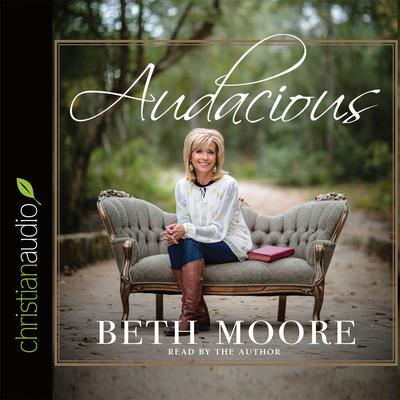 Audacious Audiobook, by Beth Moore