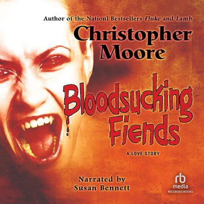 Bloodsucking Fiends Audiobook, by Christopher Moore