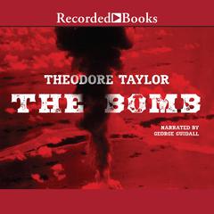 The Bomb Audiobook, by Theodore Taylor