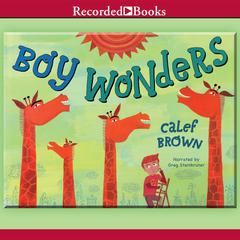 Boy Wonders Audiobook, by Calef Brown