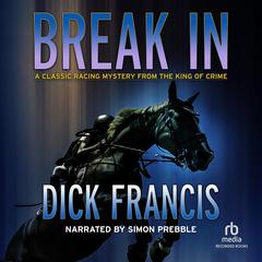 Break In Audiobook, by Dick Francis