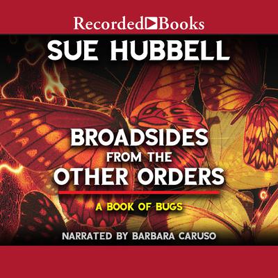 Broadsides from the Other Orders: A Book of Bugs Audiobook, by 