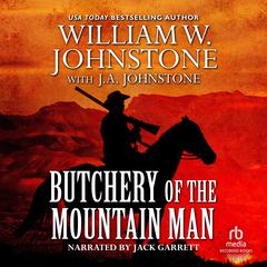 Butchery of the Mountain Man Audiobook, by J. A. Johnstone