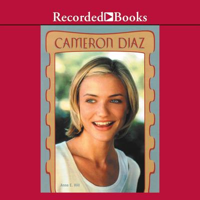 Cameron Diaz Audiobook, by Anne E.  Hill
