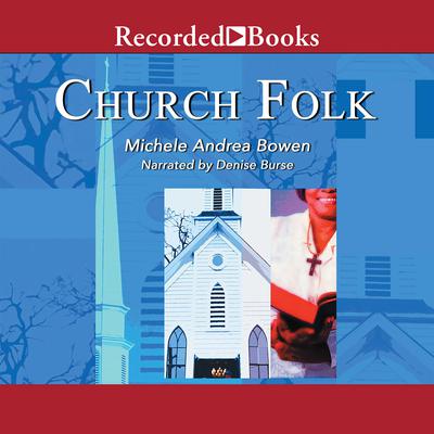 Church Folk Audiobook by Michele Andrea Bowen Love it Guarantee