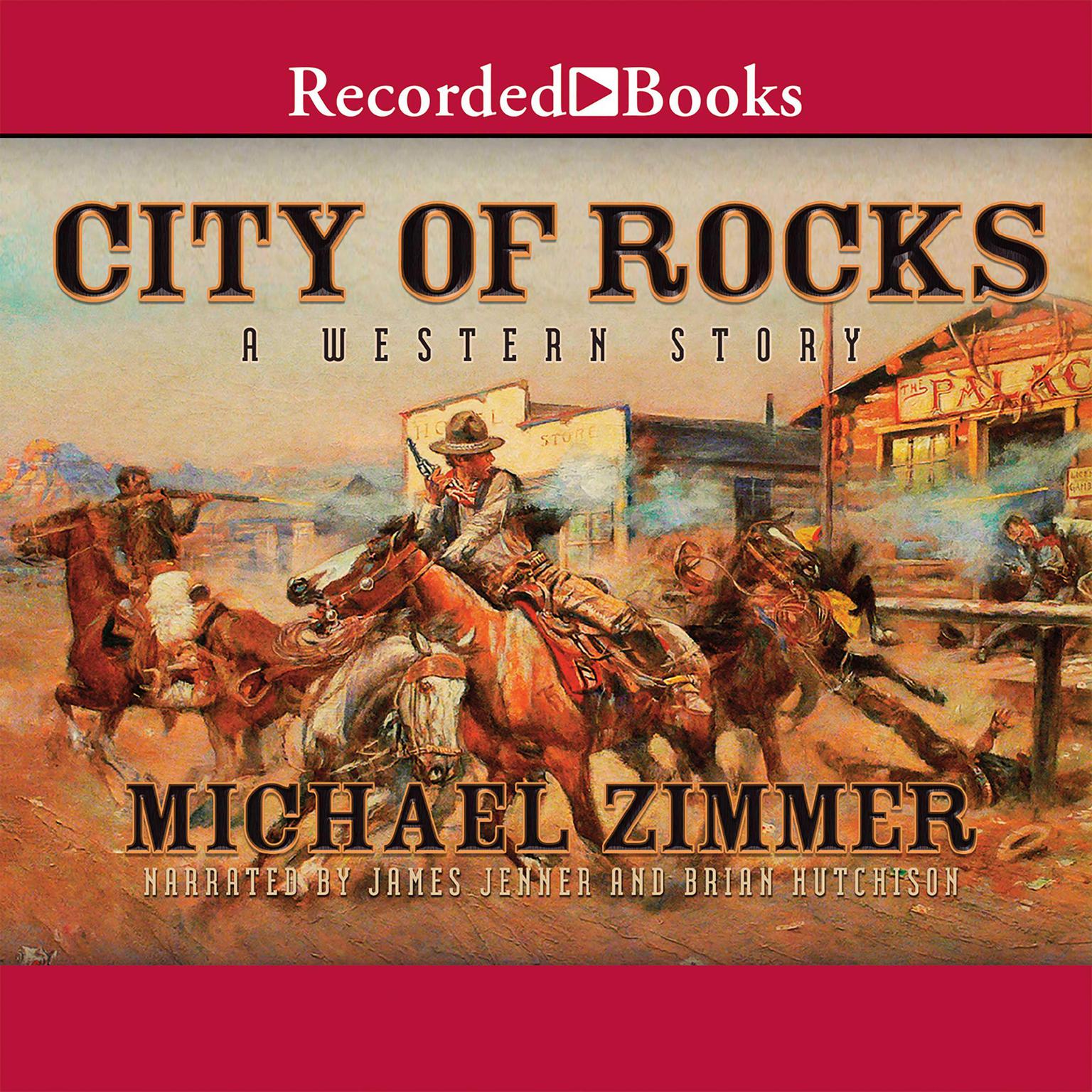 City of Rocks: A Western Story Audiobook, by Michael Zimmer