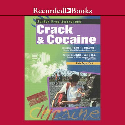 Crack and Cocaine: A Junior Drug Awareness Book  Audiobook, by Linda Bayer