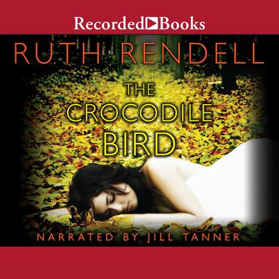 The Crocodile Bird Audiobook, by Ruth Rendell