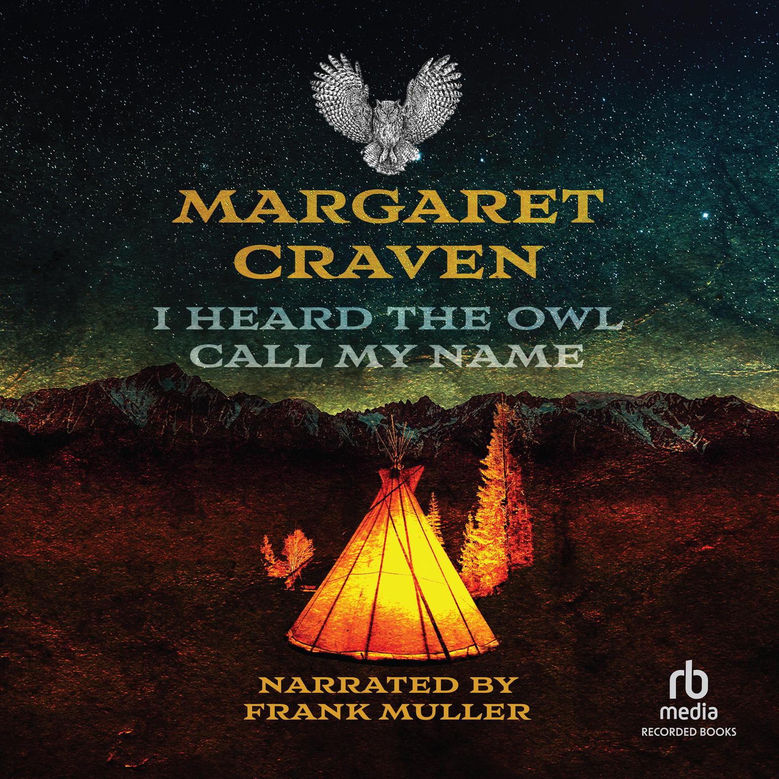 I Heard the Owl Call My Name Audiobook, by Margaret Craven