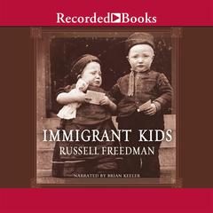 Immigrant Kids Audiobook, by Russell Freedman