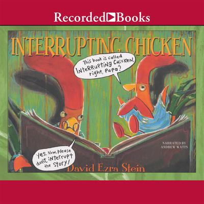 Interrupting Chicken Audiobook, by David Ezra Stein