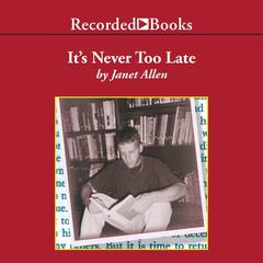 It's Never Too Late: Leading ADOLESCENTS to Lifelong Literacy Audiobook, by Janet Allen