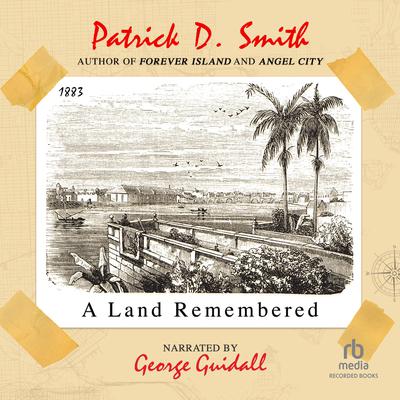 A Land Remembered Audiobook, by 