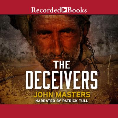 The Deceivers Audiobook, by John Masters