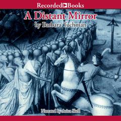 Distant Mirror: The Calamitous 14th Century  Audiobook, by Barbara Tuchman