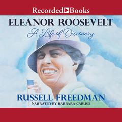Eleanor Roosevelt: A Life of Discovery Audiobook, by 