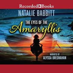 The Eyes of the Amaryllis Audiobook, by Natalie Babbitt